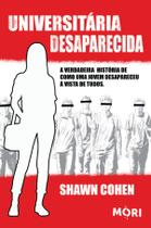 Livro - Universitária Desaparecida: A verdadeira história de como uma jovem universitária desapareceu à vista de todos Livro - Universitária Desaparecida: A verdadeira história de como uma jovem universitária desapareceu à vista de todos