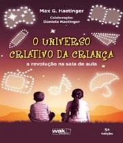 Livro Universo Criativo Da Crianca, O - W.A.K.