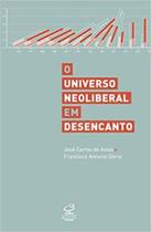 Livro Universo Neoliberal em Desencanto - José Carlos de Assis
