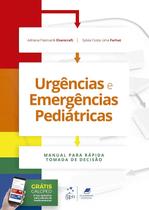Livro - Urgências e Emergências Pediátricas - Manual para Rápida Tomada de Decisão Livro - Urgências e Emergências Pediátricas - Manual para Rápida Tomada de Decisão