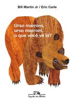 Livro - Urso marrom, urso marrom, o que você vê lá? Livro - Urso marrom, urso marrom, o que você vê lá?