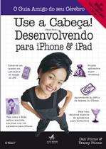 Livro - Use a cabeça! Desenvolvendo para iPhone e iPad