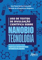 Livro - Uso de textos de divulgação científica sobre nanobiotecnologia Livro - Uso de textos de divulgação científica sobre nanobiotecnologia