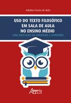 Livro - Uso do texto filosófico em sala de aula no Ensino Médio