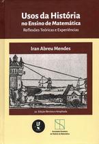 Livro - Usos da História no Ensino de Matemática: Reflexões Teóricas e Experiências Livro - Usos da História no Ensino de Matemática: Reflexões Teóricas e Experiências
