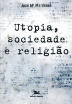 Livro - Utopia, sociedade e religião Livro - Utopia, sociedade e religião