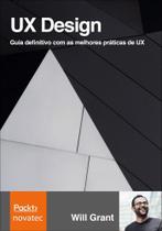 Livro UX Design - Guia definitivo com as melhores práticas de UX Novatec Editora -