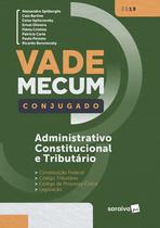 Livro - Vade Mecum conjugado: Administração, constituição e tributário - 1ª edição de 2019