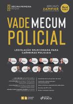 Livro - VADE MECUM POLICIAL - LEGISLAÇÃO SELECIONADA PARA CARREIRAS POLICIAIS - 11 ª ED - 2022
