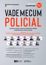 Livro - Vade Mecum Policial - Legislação Selecionada Para Carreiras Policiais - 13 ª Ed - 2023