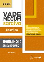 Livro - Vade Mecum Trabalhista e Previdenciário - Temático - 10ª Edição 2026