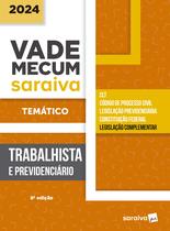 Livro - Vade Mecum Trabalhista e Previdenciário - Temático - 8ª Edição 2024 Livro - Vade Mecum Trabalhista e Previdenciário - Temático - 8ª Edição 2024