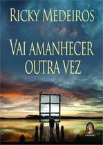 Livro - Vai amanhecer outra vez