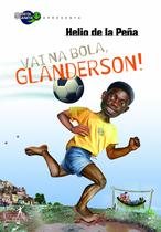 Livro - Vai na bola, Glanderson!