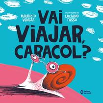 Livro - Vai viajar, caracol?