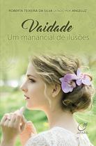 Livro - Vaidade um manancial de ilusões