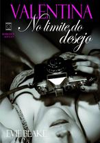 Livro - Valentina: No limite do desejo Livro - Valentina: No limite do desejo