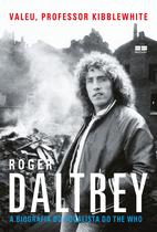Livro - Valeu, professor Kibblewhite: A biografia do vocalista do The Who Livro - Valeu, professor Kibblewhite: A biografia do vocalista do The Who