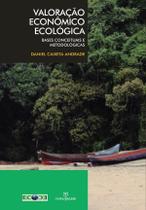 Livro - Valoração econômico ecológica: Bases conceituais e metodológicas Livro - Valoração econômico ecológica: Bases conceituais e metodológicas