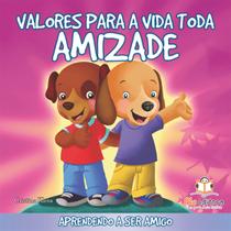 Livro - Valores para a vida toda: Amizade Livro - Valores para a vida toda: Amizade