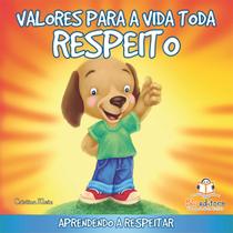 Livro - Valores para a vida toda: Respeito Livro - Valores para a vida toda: Respeito
