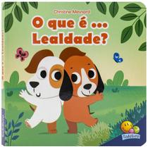 Livro - Valores Para Crianças: O que é... Lealdade? Livro - Valores Para Crianças: O que é... Lealdade?