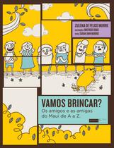 Livro - Vamos brincar? Os amigos e as amigas do Maui de A a Z.