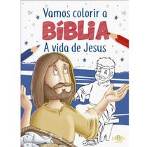 Livro - Vamos Colorir a Bíblia: Vida de Jesus, A