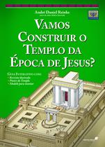Livro - Vamos construir o templo da época de Jesus? Livro - Vamos construir o templo da época de Jesus?