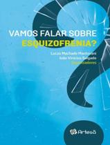 Livro - Vamos Falar Sobre Esquizofrenia - ARTESA EDITORA