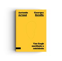 Livro - Van Gogh mutilado e suicidado Livro - Van Gogh mutilado e suicidado