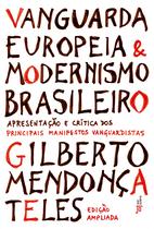 Livro - Vanguarda europeia e modernismo brasileiro Livro - Vanguarda europeia e modernismo brasileiro