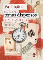 Livro - Variações sobre temas dispersos e vulgares