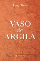 Livro - Vaso de Argila - 3 Edição