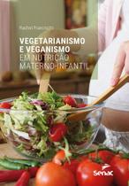 Livro - Vegetarianismo e veganismo em nutrição materno-infantil