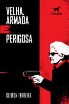 Livro - Velha, armada e perigosa Livro - Velha, armada e perigosa