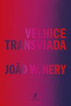 Livro - Velhice transviada