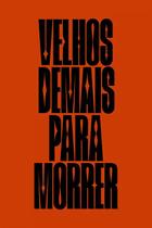 Livro - Velhos demais para morrer Livro - Velhos demais para morrer