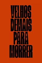 Livro - Velhos demais para morrer