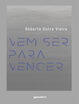 Livro - Vem Ser Para Vencer - GIOSTRI EDITORA Livro - Vem Ser Para Vencer - GIOSTRI EDITORA