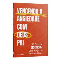 Livro - Vencendo a Ansiedade com Deus Pai