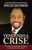 Livro vencendo a crise myles munroe