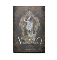 Livro Vencendo as Raízes do Mal - 40 dias com São Miguel Livro Vencendo as Raízes do Mal - 40 dias com São Miguel