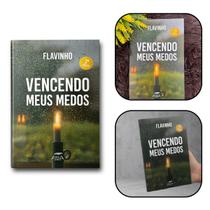 Livro Vencendo Meus Medos - Flavinho Livro Vencendo Meus Medos - Flavinho