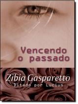 Livro - Vencendo O Passado - VIDA & CONSCIENCIA