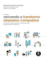 Livro - Vencendo o Transtorno Obsessivo-Compulsivo Livro - Vencendo o Transtorno Obsessivo-Compulsivo
