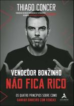 Livro Vendedor Bonzinho Não Fica Rico Thiago Concer Livro Vendedor Bonzinho Não Fica Rico Thiago Concer