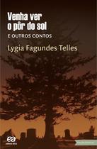 Livro - Venha ver o pôr do sol e outros contos
