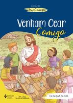 Livro - Venham cear comigo - Catequizando Livro - Venham cear comigo - Catequizando