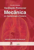 Livro - Ventilação Pulmonar Mecânica em Neonatologia e Pediatria Volume 2